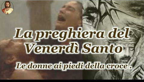 Preghiera del Venerdì Santo ore 15