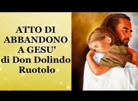 Preghiera di Don Dolindo Ruotolo Gesù Pensaci Tu