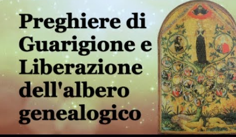 Preghiera di Liberazione per l'Albero Genealogico