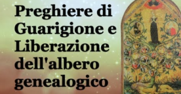 Preghiera di Liberazione per l'Albero Genealogico